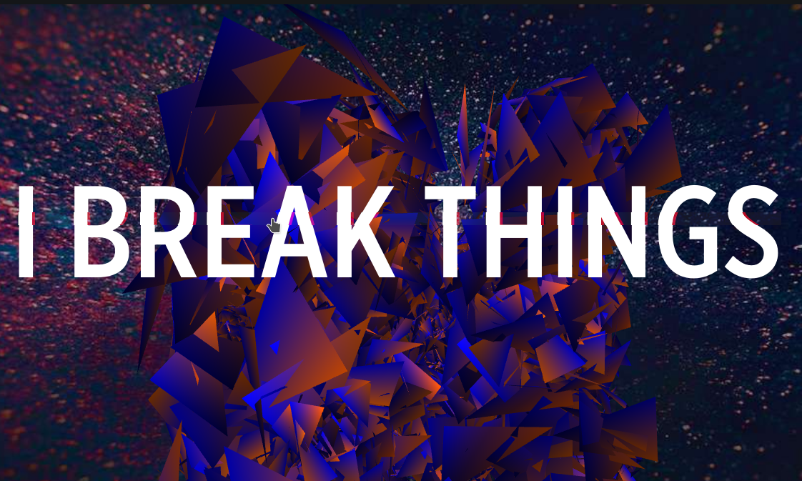 I break things (Sarah Drasner)